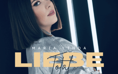 Maria Lindas neue Single „LIEBE TOTAL“ 